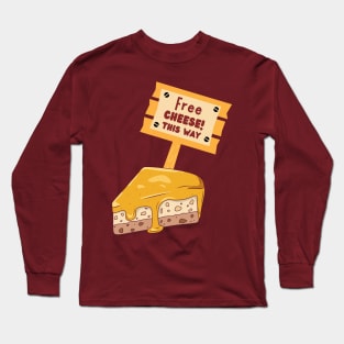 Free Cheese This Way Long Sleeve T-Shirt